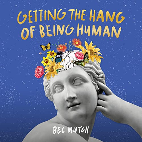 Cover of Getting the Hang of Being Human