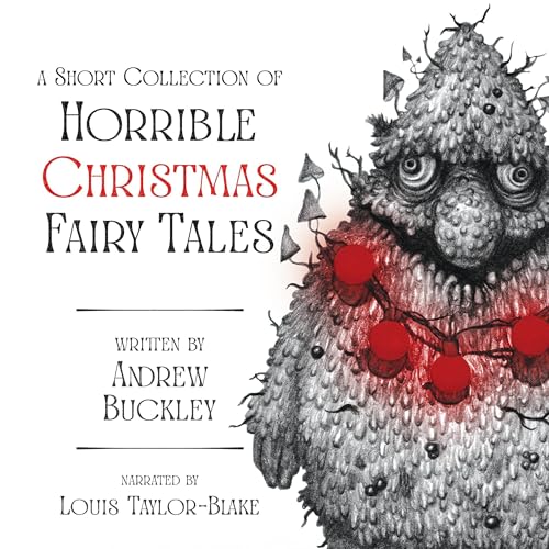 Cover of A Short Collection of Horrible Christmas Fairy Tales