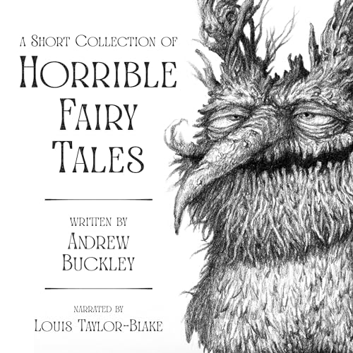 Cover of A Short Collection of Horrible Fairy Tales