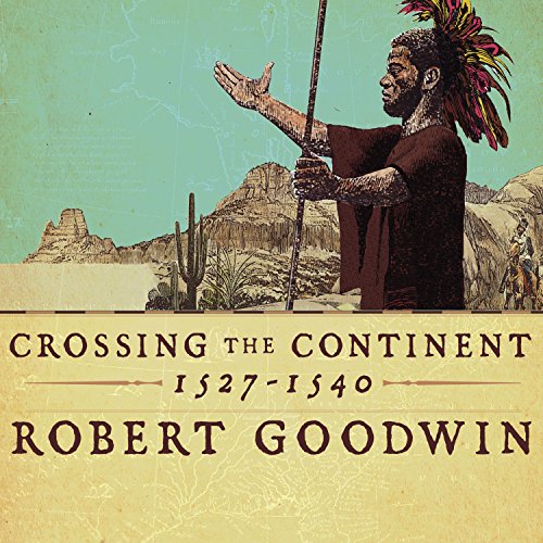 Cover of Crossing the Continent 1527-1540