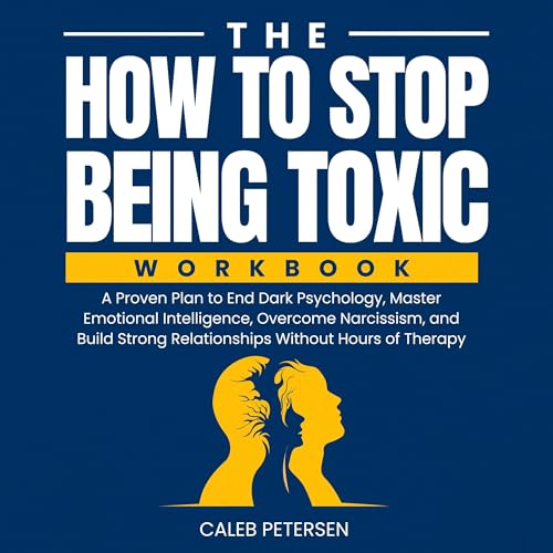 Cover of The How to Stop Being Toxic Workbook