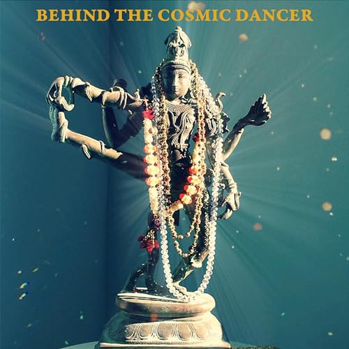 Cover of Behind the Cosmic Dancer