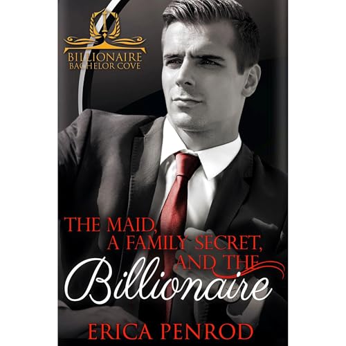 Cover of The Maid, a Family Secret, and the Billionaire