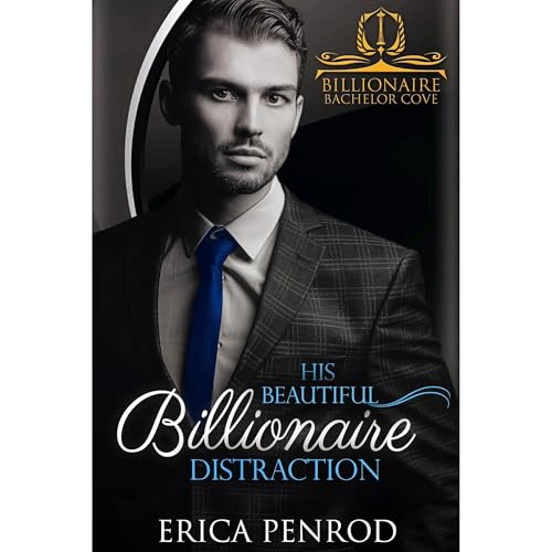 Cover of His Beautiful Billionaire Distraction