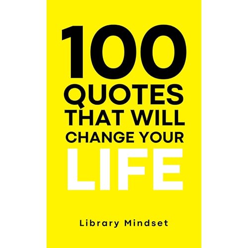 Cover of 100 Quotes That Will Change Your life