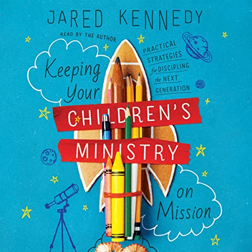 Cover of Keeping Your Children's Ministry on Mission