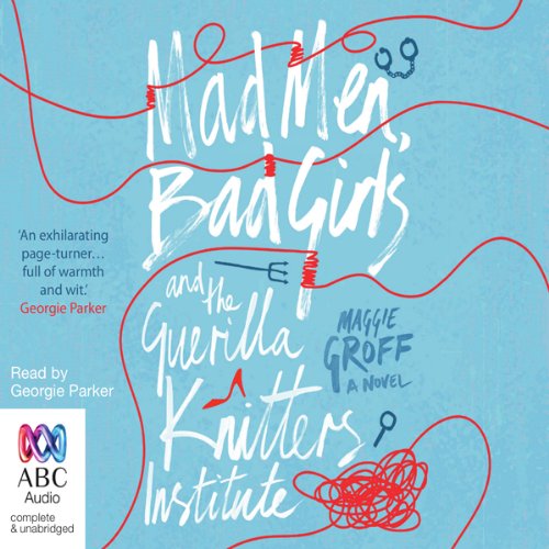 Cover of Mad Men, Bad Girls and the Guerilla Knitters Institute