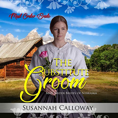 Cover of The Substitute Groom: Mail Order Brides of Nebraska
