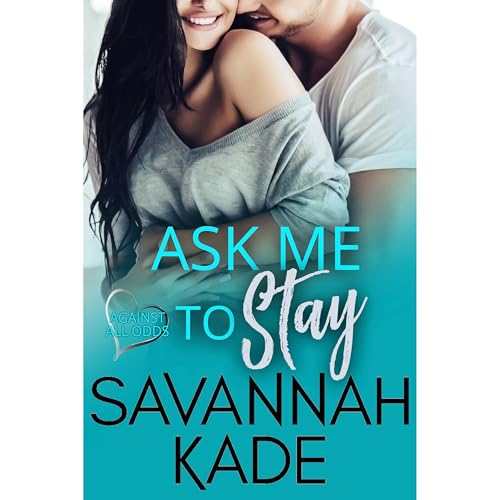 Cover of Ask Me to Stay