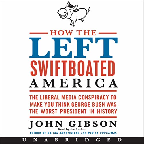 Cover of How the Left Swiftboated America
