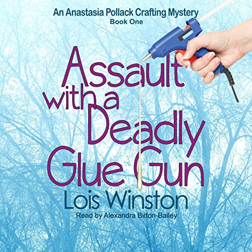 Cover of Assault with a Deadly Glue Gun
