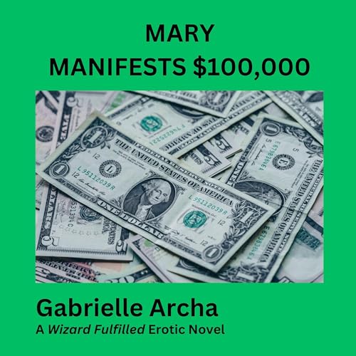 Cover of Mary Manifests $100,000