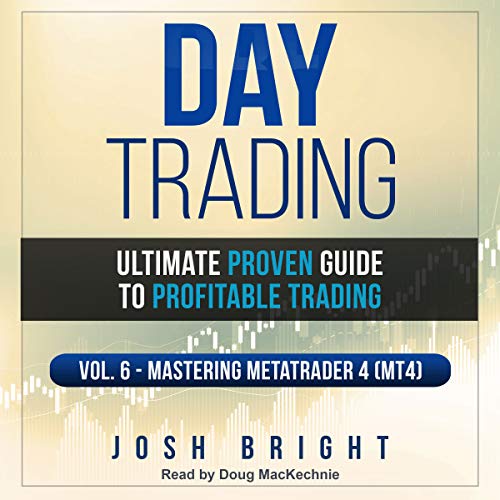 Cover of Day Trading: Ultimate Proven Guide to Profitable Trading, Volume 6