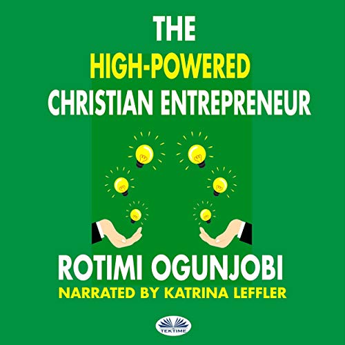 Cover of The High-Powered Christian Entrepreneur