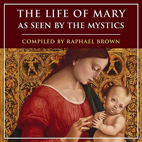 Cover of The Life of Mary as Seen by the Mystics