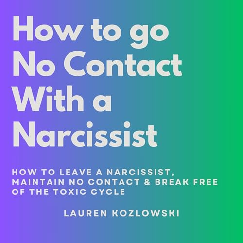 Cover of How to Go No Contact With a Narcissist