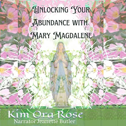 Cover of Unlocking Your Abundance with Mary Magdalene