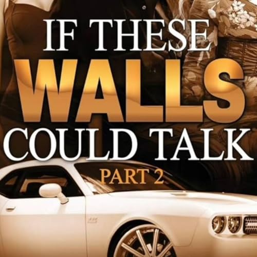 Cover of If These Walls Could Talk