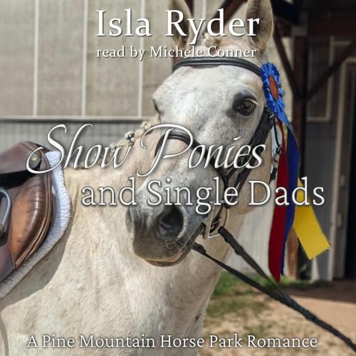Cover of Show Ponies and Single Dads