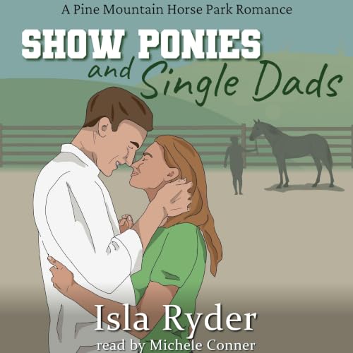 Cover of Show Ponies and Single Dads
