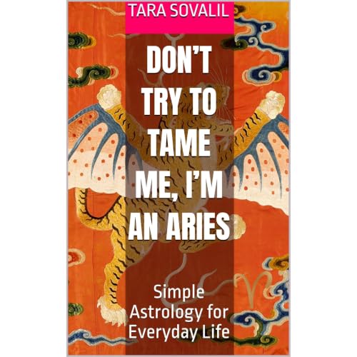 Cover of Don’t Try to Tame Me, I’m an Aries