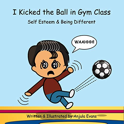 Cover of I Kicked the Ball in Gym Class