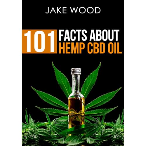 Cover of 101 Facts about Hemp CBD Oil