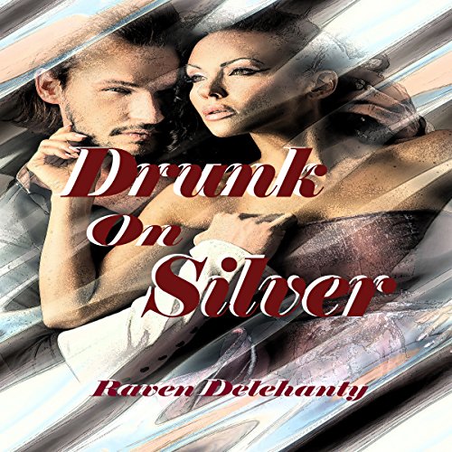 Cover of Drunk on Silver