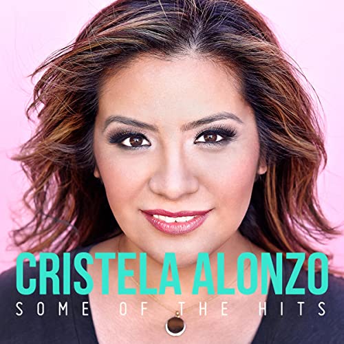 Cover of Cristela Alonzo: Some of the Hits