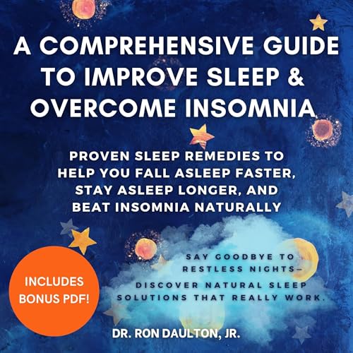 Cover of A Comprehensive Guide to Improve Sleep and Overcome Insomnia
