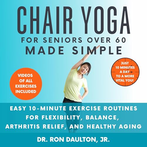Cover of Chair Yoga for Seniors over 60 Made Simple