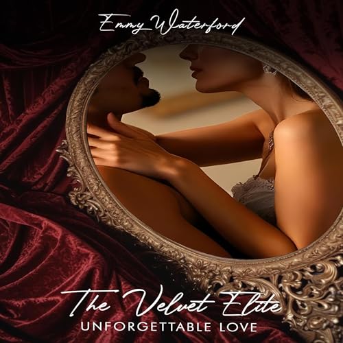 Cover of The Velvet Elite: Unforgettable Love