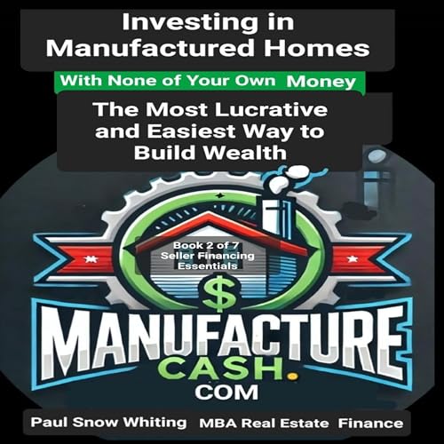 Cover of Investing in Manufactured Homes with None of Your Own Money