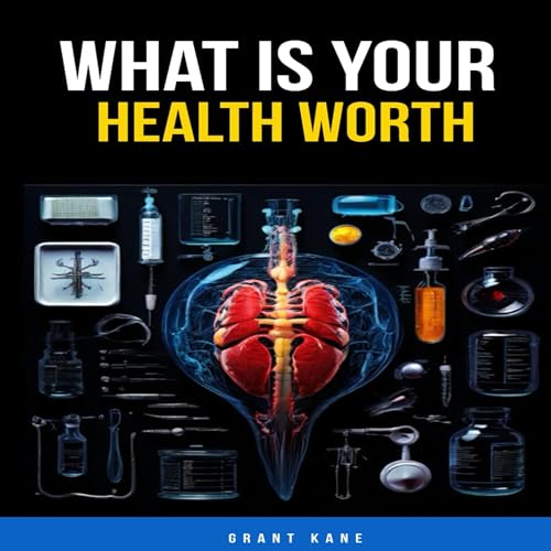 Cover of What Is Your Health Worth