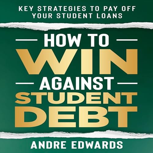 Cover of How to Win Against Student Debt