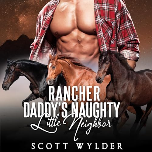 Cover of Rancher Daddy's Naughty Little Neighbor