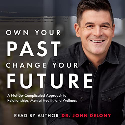 Cover of Own Your Past Change Your Future
