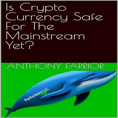 Cover of Is Crypto Currency Safe for the Mainstream Yet?