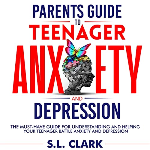 Cover of Parents Guide to Teenager Anxiety and Depression