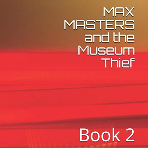 Cover of Max Masters and the Museum Thief