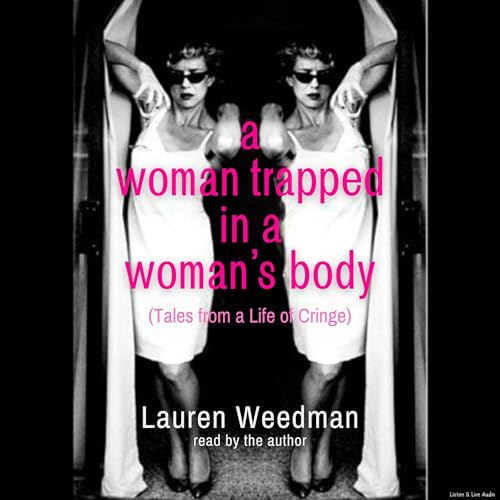 Cover of A Woman Trapped In A Woman's Body