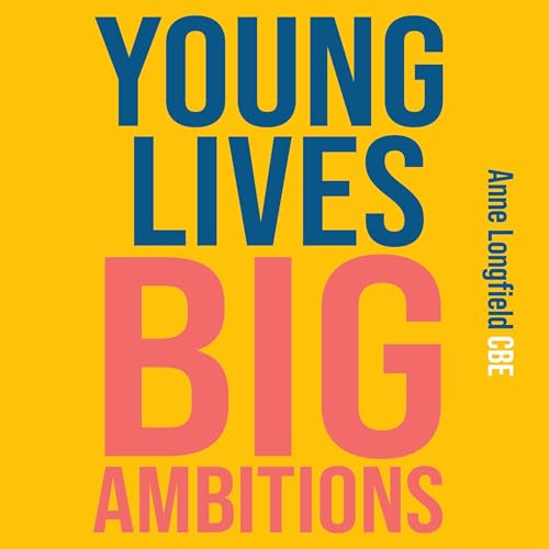 Cover of Young Lives, Big Ambitions