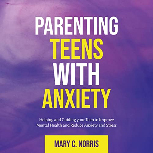 Cover of Parenting Teens with Anxiety