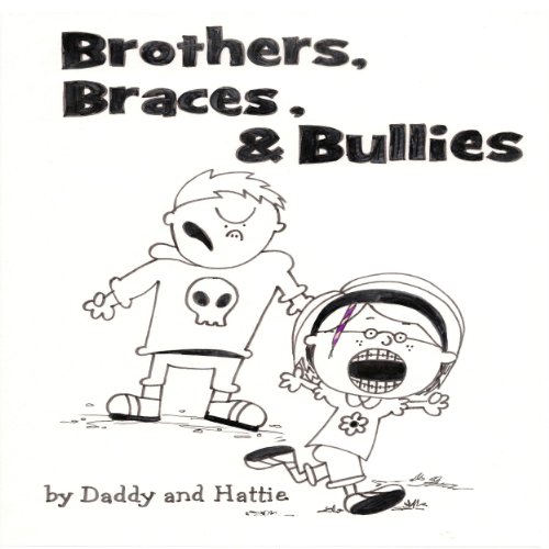 Cover of Brothers, Braces & Bullies