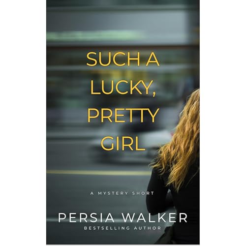 Cover of Such a Lucky, Pretty Girl