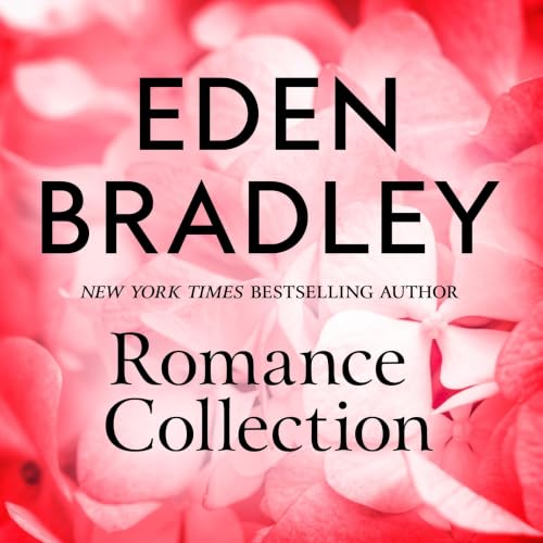 Cover of The Eden Bradley Romance Collection