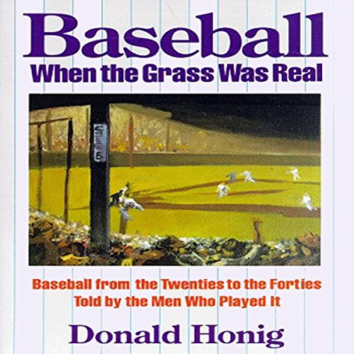 Cover of Baseball When the Grass Was Real