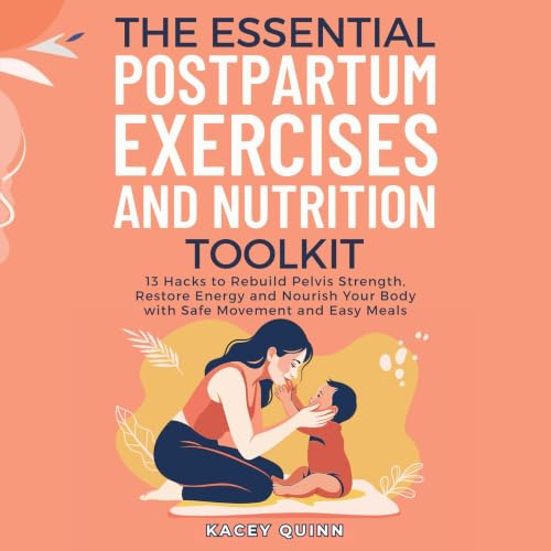 Cover of The Essential Postpartum Exercises and Nutrition Toolkit