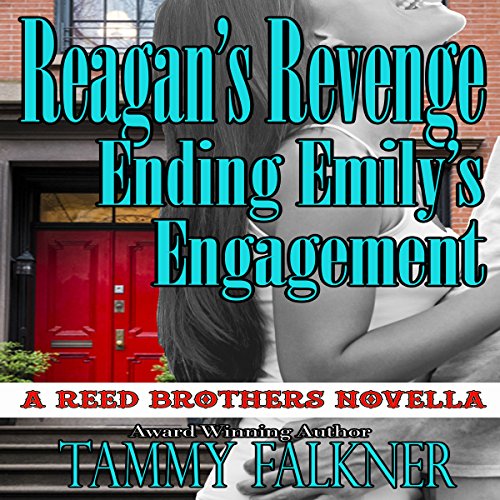 Cover of Reagan's Revenge and Ending Emily's Engagement