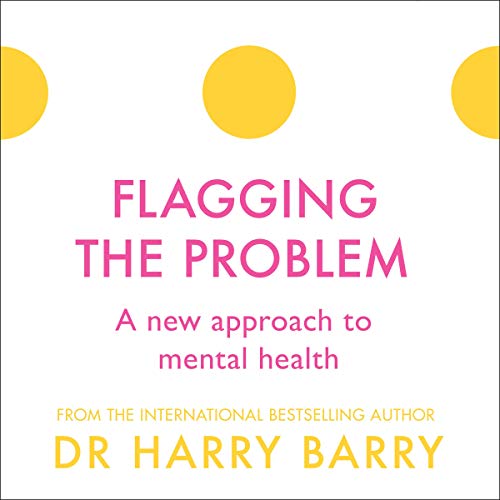 Cover of Flagging the Problem: A New Approach to Mental Health